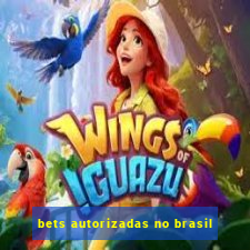 bets autorizadas no brasil